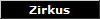 Zirkus